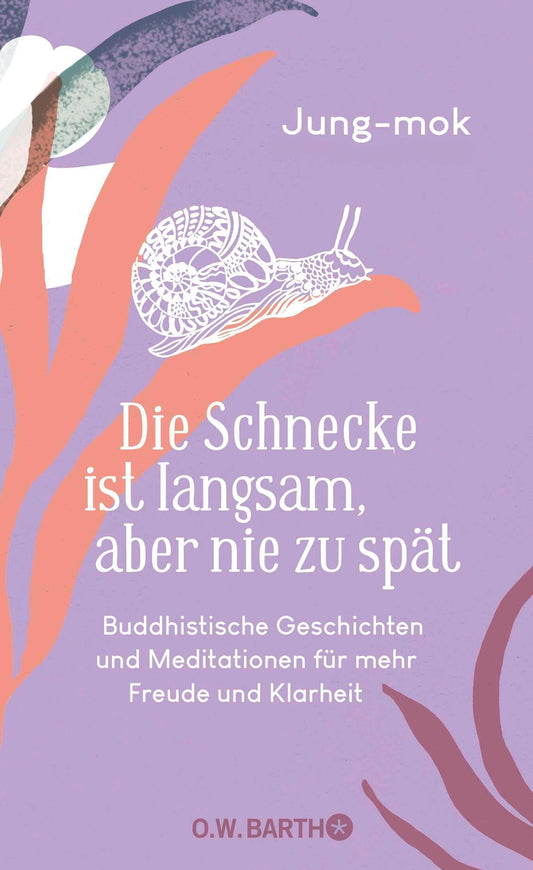 Jung-Mok/Die Schnecke ist langsam, aber nie zu spät