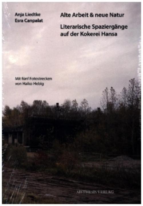 Alte Arbeit & neue Natur
