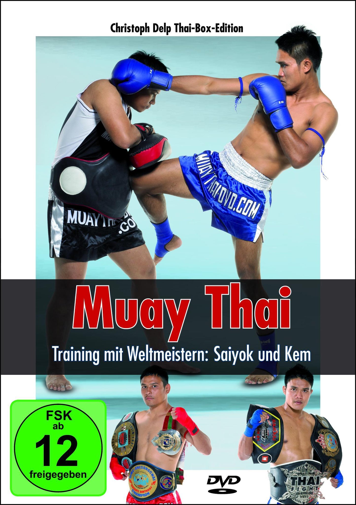 Muay Thai - Training mit Weltmeistern: Saiyok und Kem,DVD-Video