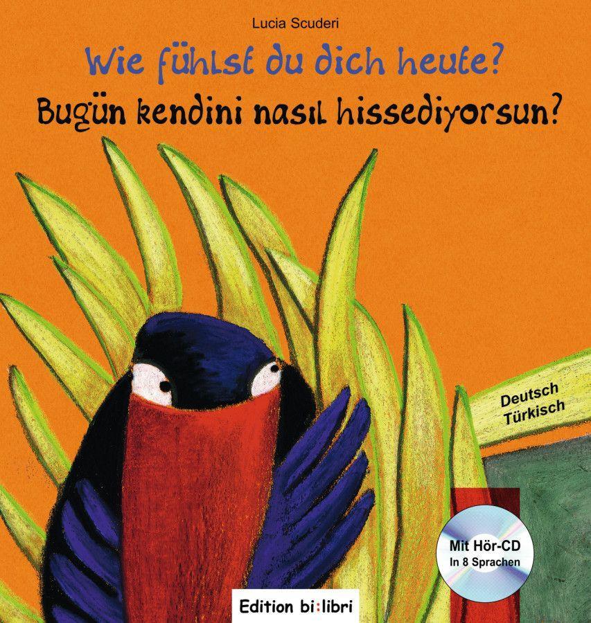 Wie fühlst du dich heute? Kinderbuch Deutsch-Türkisch