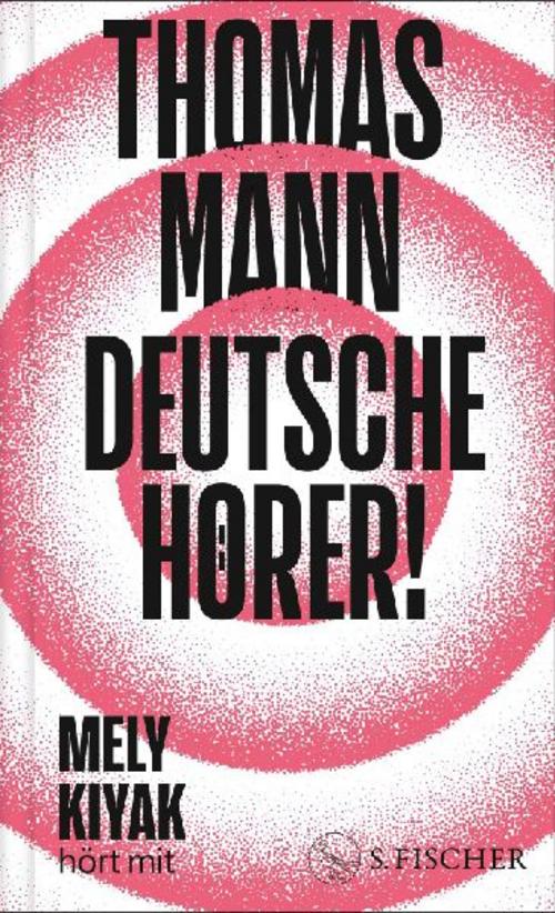 Deutsche Hörer!: Radiosendungen nach Deutschland | Neuausgabe mit einem Vorwort und einem Nachwort von Mely Kiyak