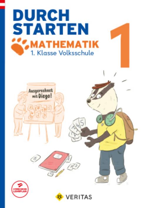 Durchstarten 1. Klasse - Volksschule - Ausgerechnet mit Diego! Mathematik - Übungsbuch