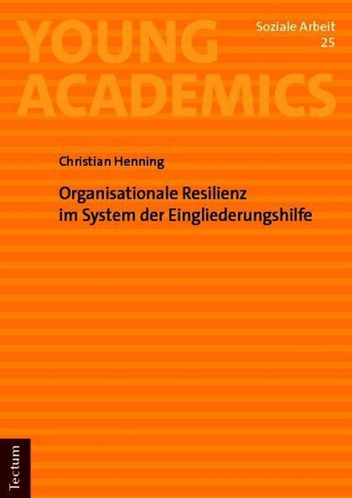 Organisationale Resilienz im System der Eingliederungshilfe