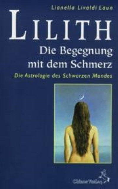 Lilith. Die Begegnung mit dem Schmerz