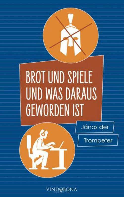 Buchcover: Brot und Spiele und was daraus geworden ist