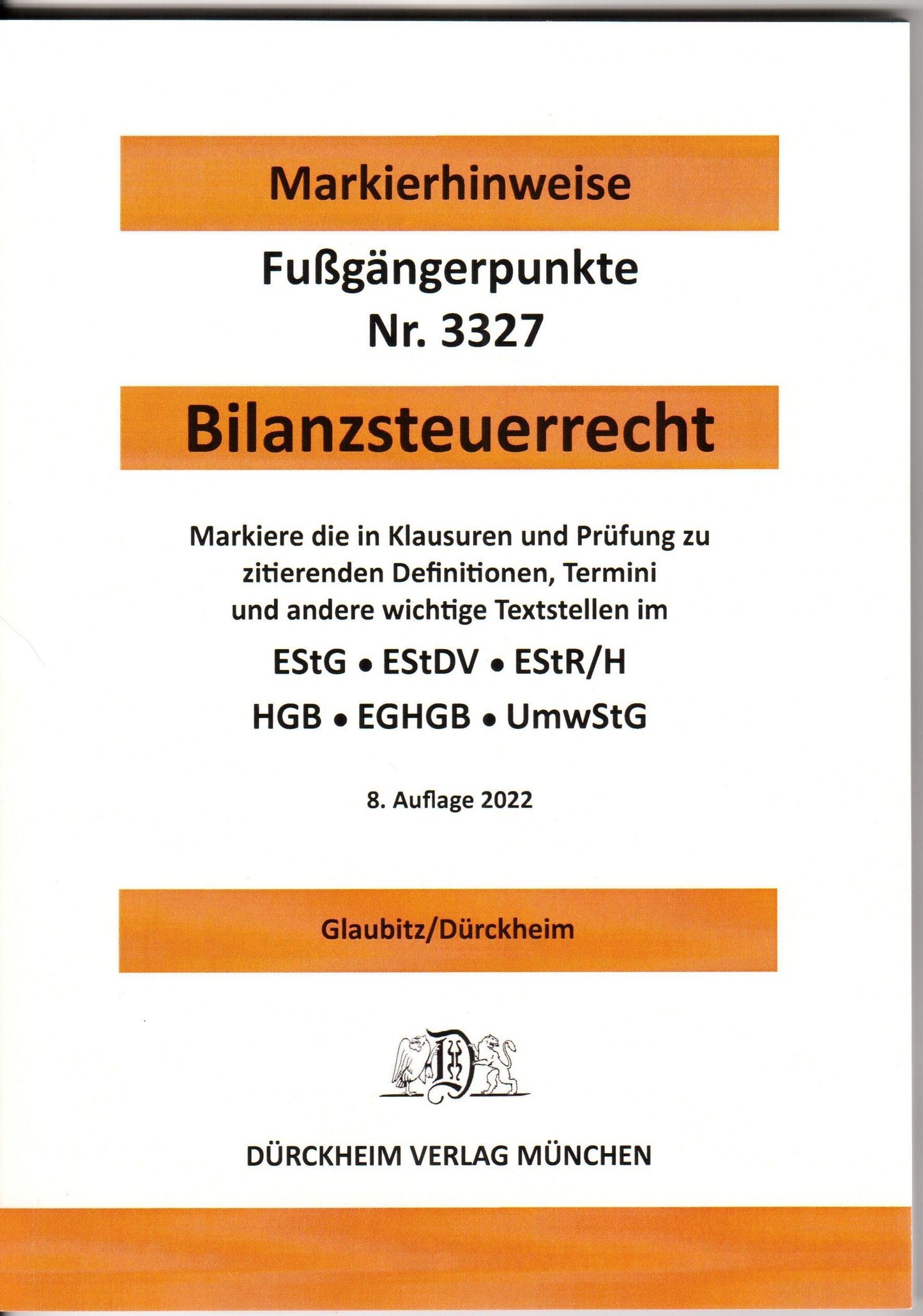 BILANZSTEUERRECHT  Dürckheim-Markierhinweise/Fußgängerpunkte 3327  für das Steuerberaterexamen: Dürckheim'sche Markierhinweise