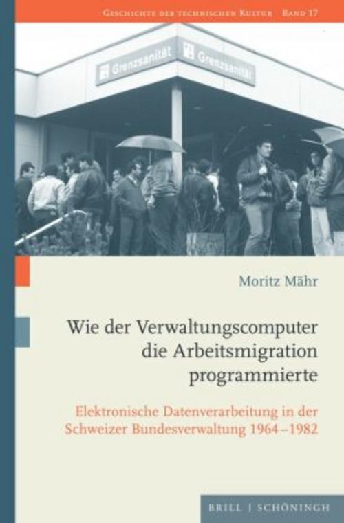 Buchcover: Wie der Verwaltungscomputer die Arbeitsmigration programmierte