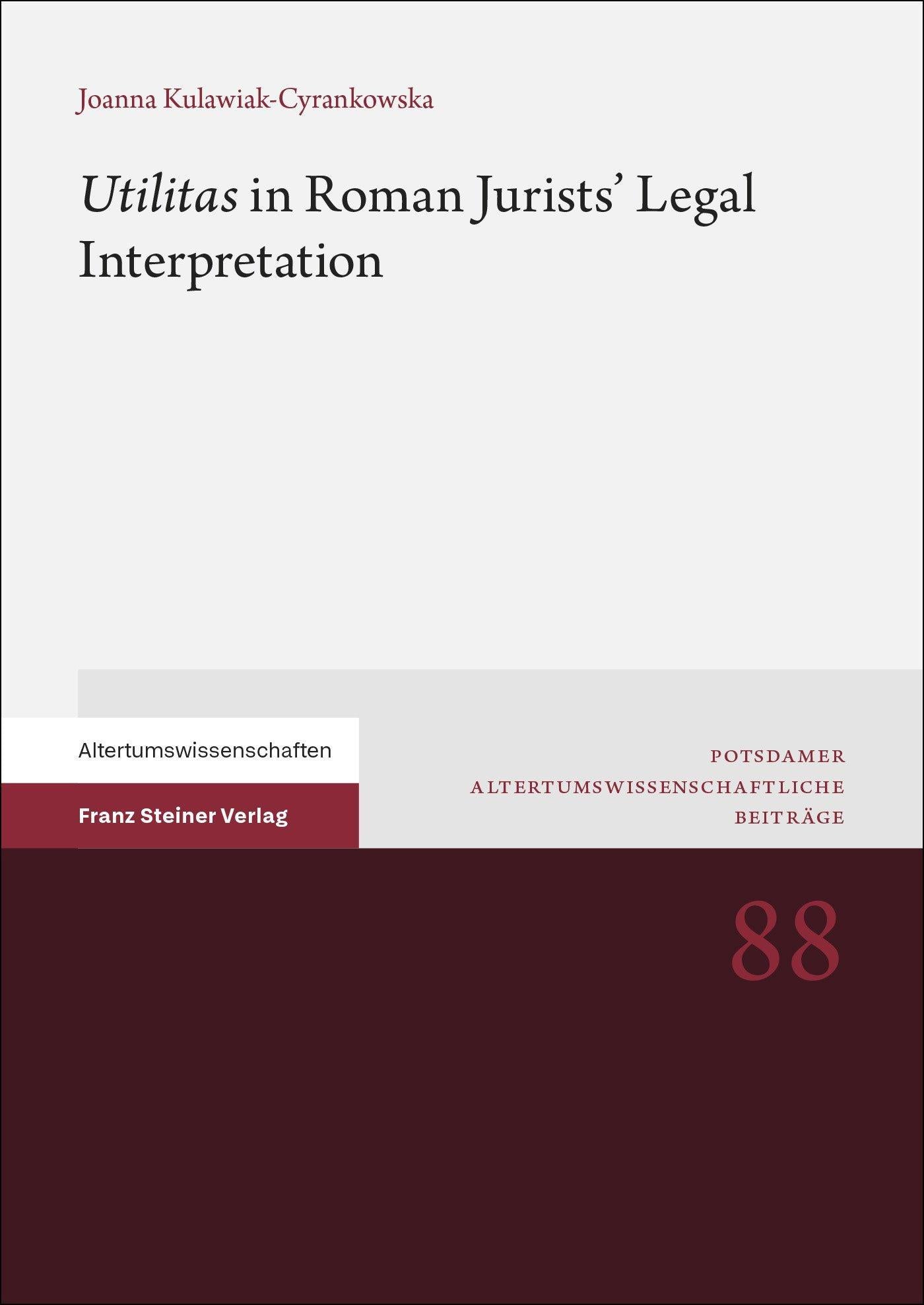 \"Utilitas\" in Roman Jurists' Legal Interpretation