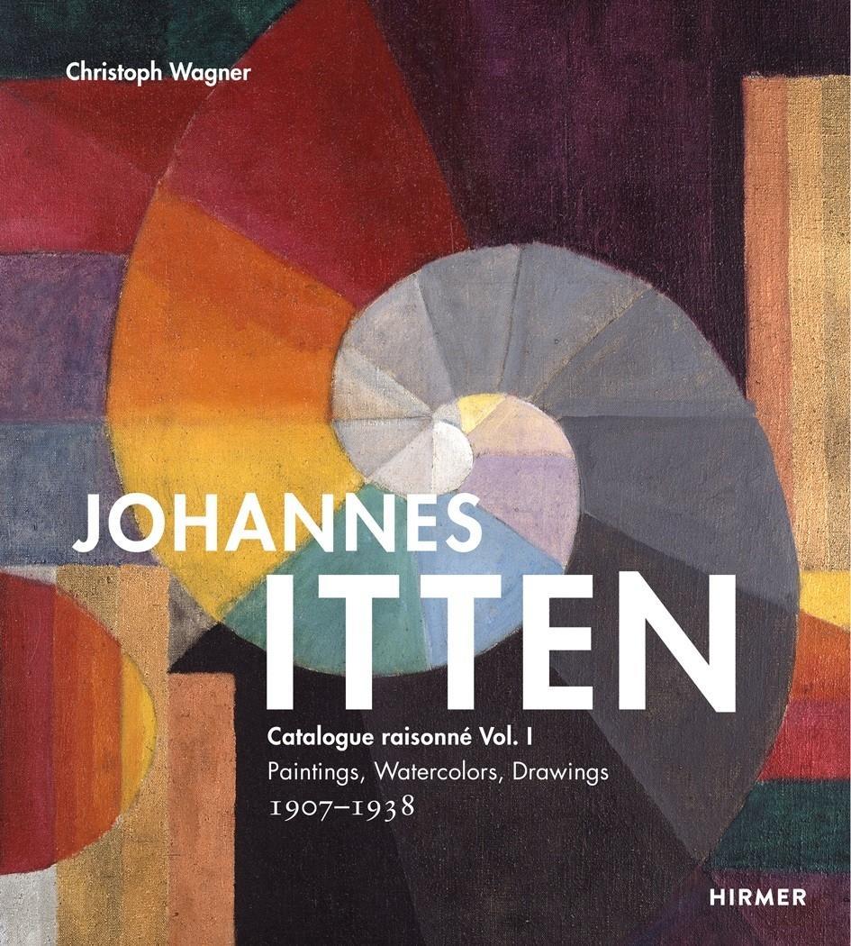 Johannes Itten, Catalogue raisonné.Vol.1