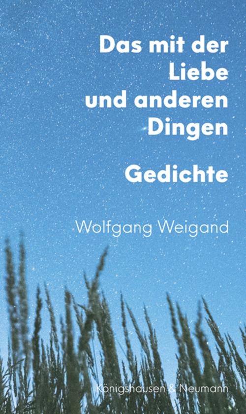 Das mit der Liebe und anderen Dingen