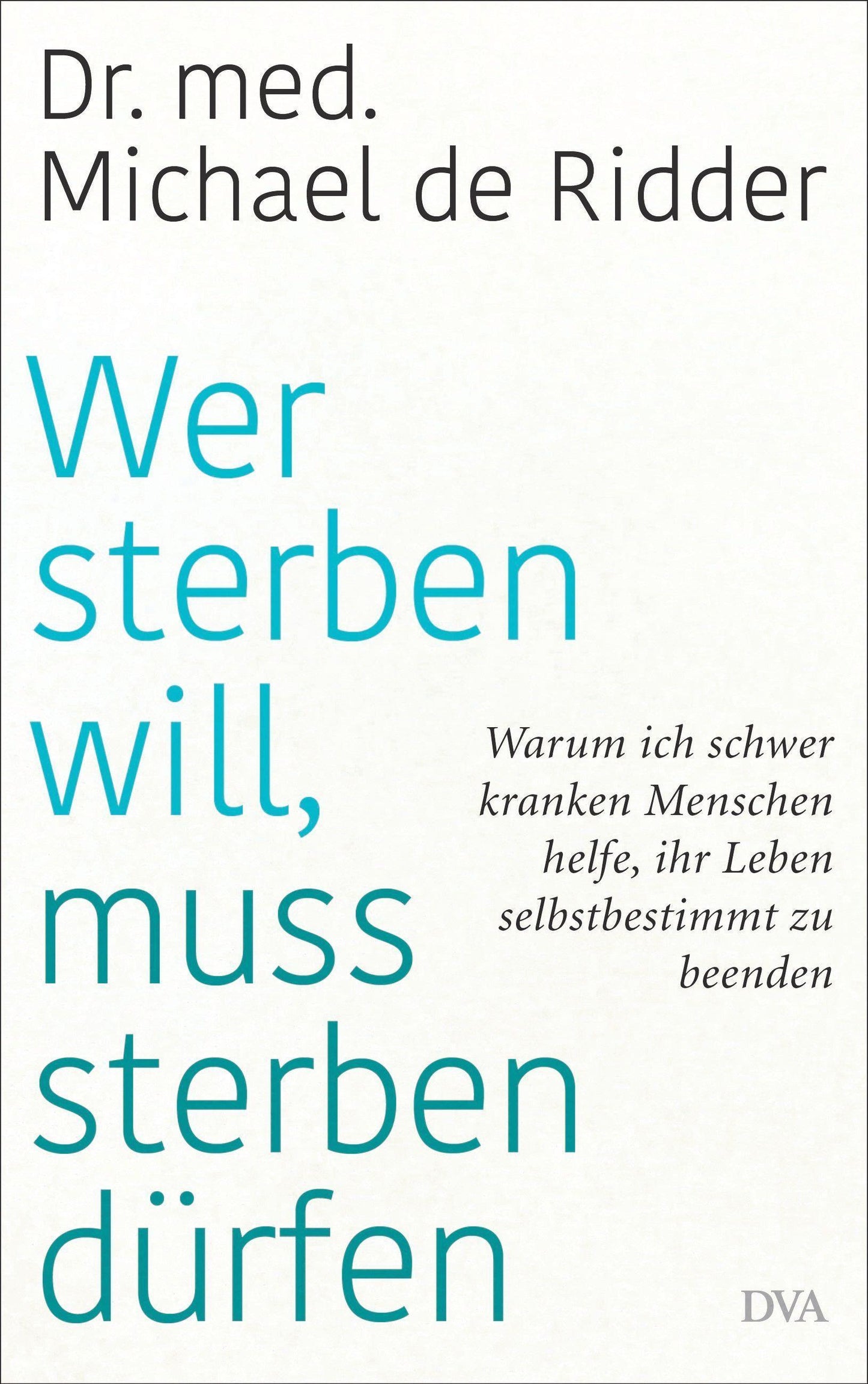 Wer sterben will, muss sterben dürfen