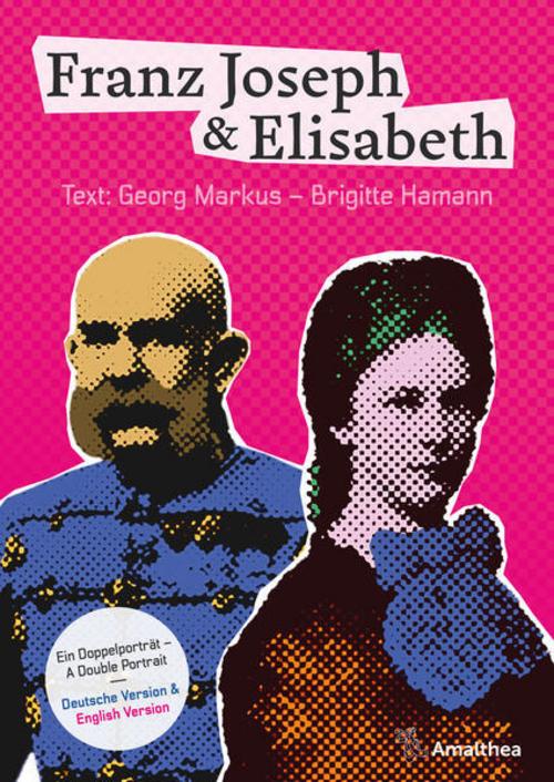 Franz Joseph & Elisabeth - Ein Doppelporträt - A Double Portrait
