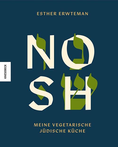 Nosh: Meine vegetarische jüdische Küche