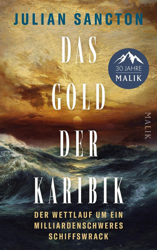 Das Gold der Karibik: Der Wettlauf um ein milliardenschweres Schiffswrack | Wie die Seeschlacht der letzten großen Galeonen zu modernen Intrigen der Unterwasserarchäologie führte