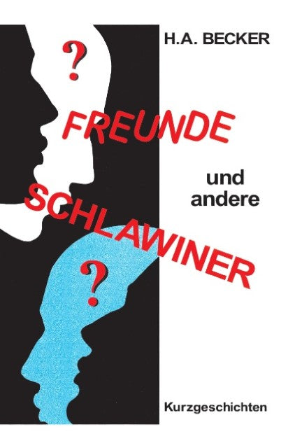 Freunde und andere Schlawiner