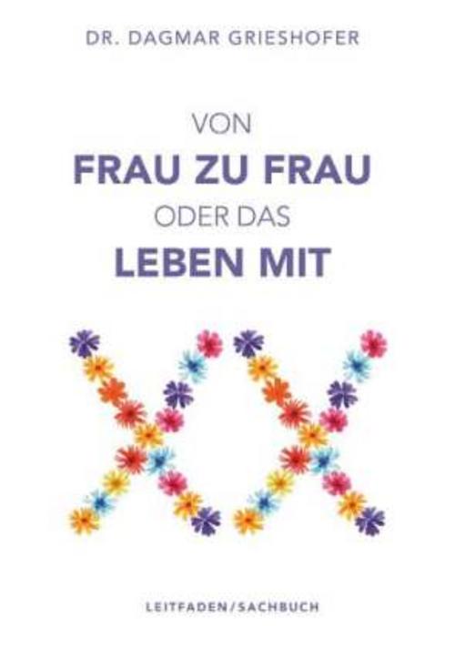 Buchcover: Von Frau zu Frau oder das Leben mit XX