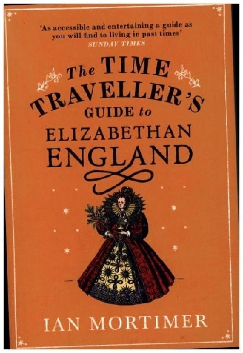 Buchcover: The Time Traveller's Guide to Elizabethan England