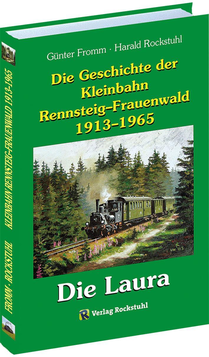 Buchcover: Die Geschichte der Kleinbahn Rennsteig-Frauenwald 1913-1965
