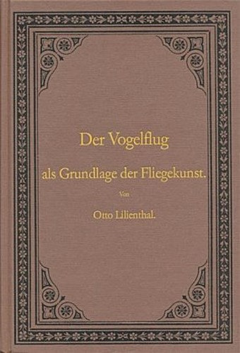 Buchcover: Der Vogelflug als Grundlage der Fliegekunst