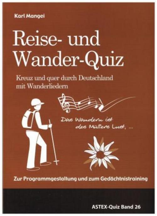 Buchcover: Das Reise- und Wander-Quiz - Kreuz und quer durch Deutschland mit Wanderliedern