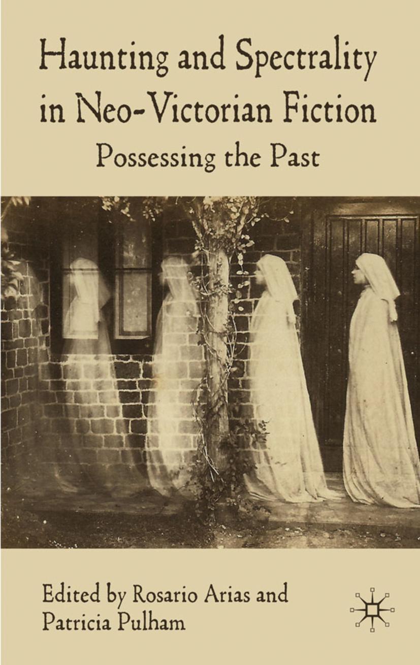 Haunting and Spectrality in Neo-Victorian Fiction