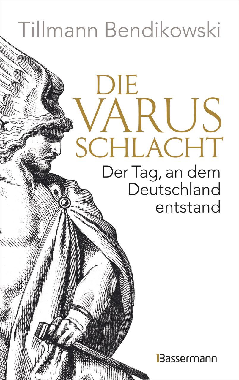 Bendikowski, Tillmann/Die Varusschlacht