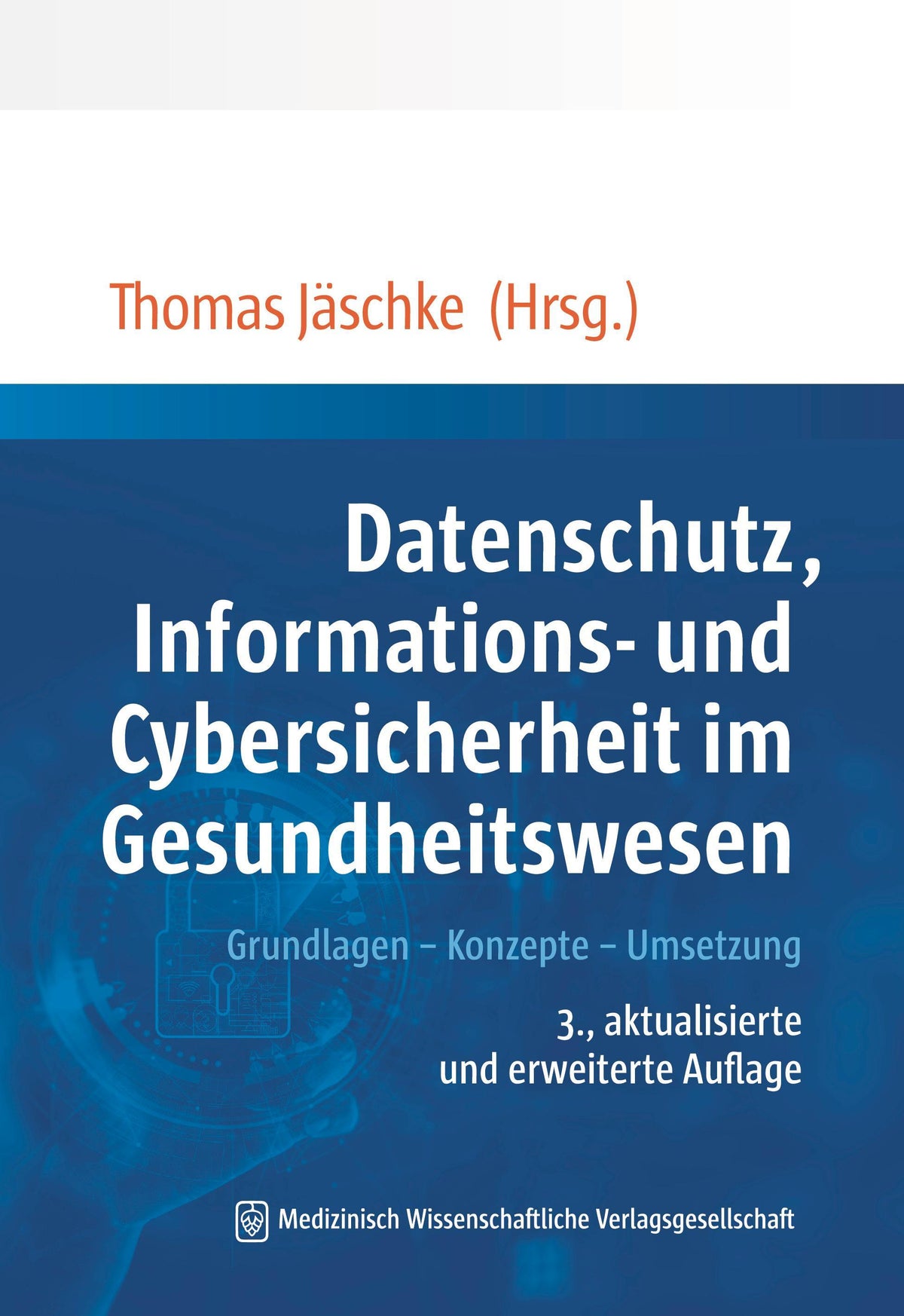 Buchcover: Datenschutz, Informations- und Cybersicherheit im Gesundheitswesen