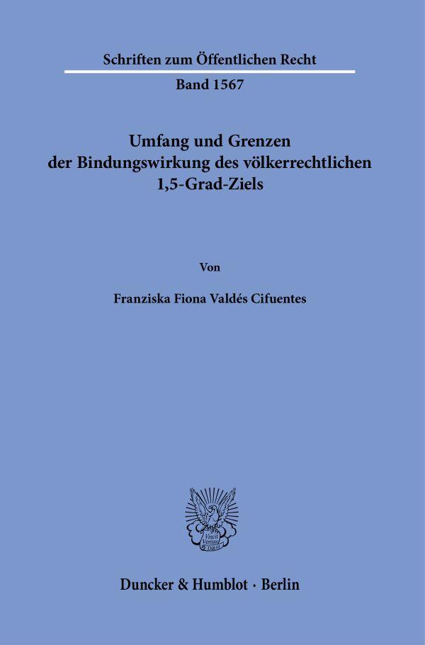 Umfang und Grenzen der Bindungswirkung des völkerrechtlichen 1,5-Grad-Ziels