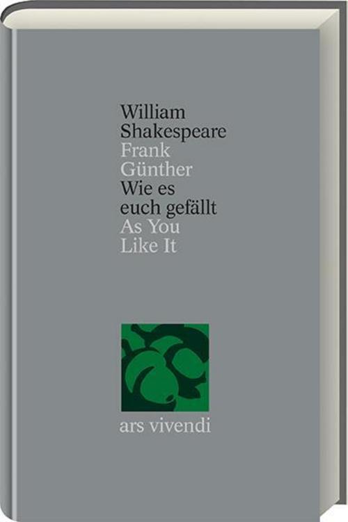 Wie es euch gefällt /As You Like It  (Shakespeare Gesamtausgabe, Band 12) - zweisprachige Ausgabe