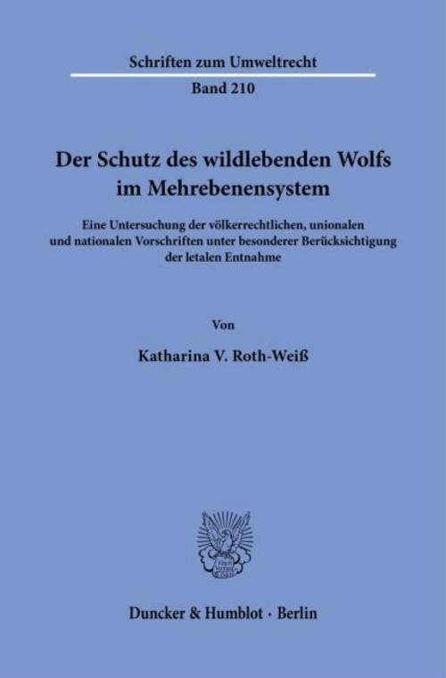 Der Schutz des wildlebenden Wolfs im Mehrebenensystem