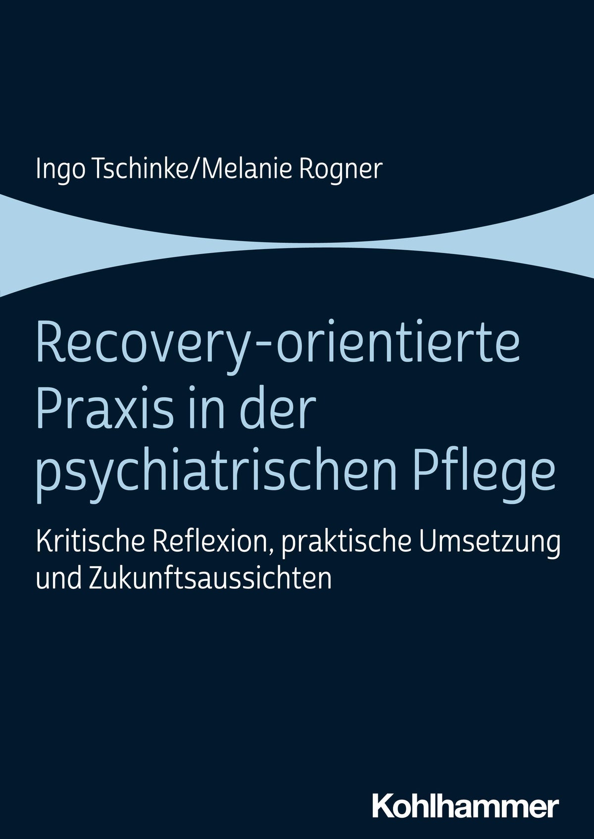 Buchcover: Recovery-orientierte Praxis in der psychiatrischen Pflege