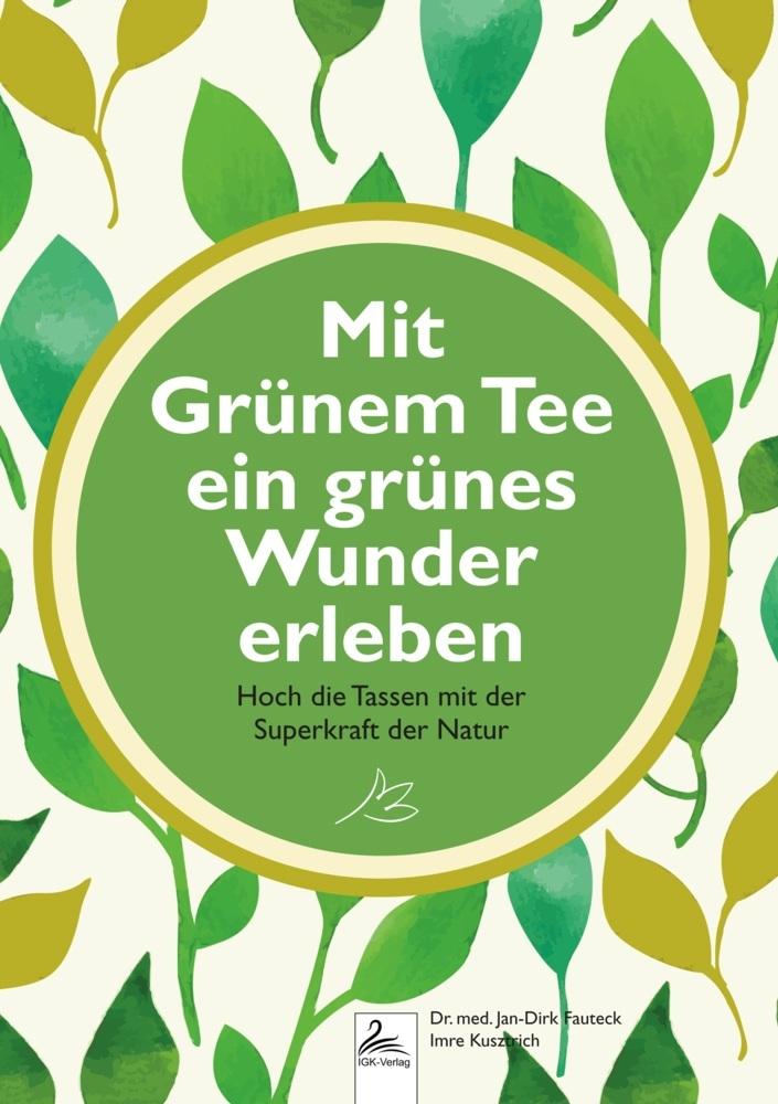 Buchcover: Mit Grünem Tee ein grünes Wunder erleben