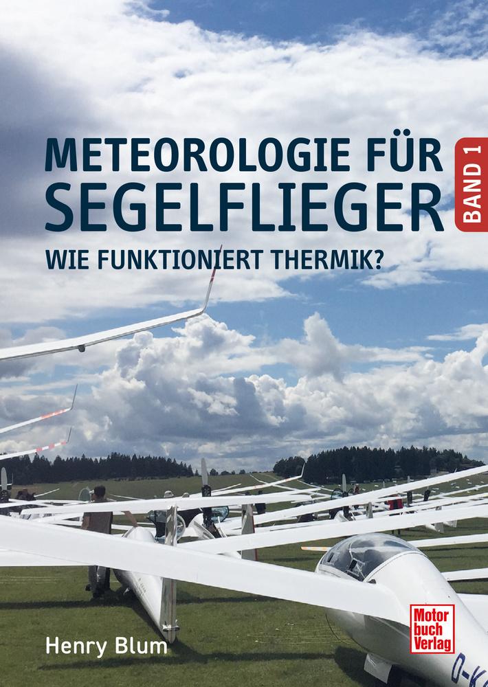 Meteorologie für Segelflieger Band 1