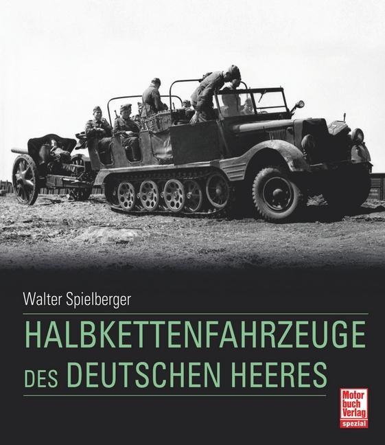 Buchcover: Halbkettenfahrzeuge des deutschen Heeres