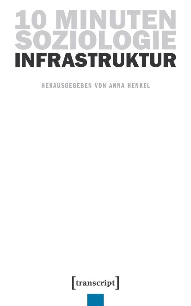 10 Minuten Soziologie: Infrastruktur