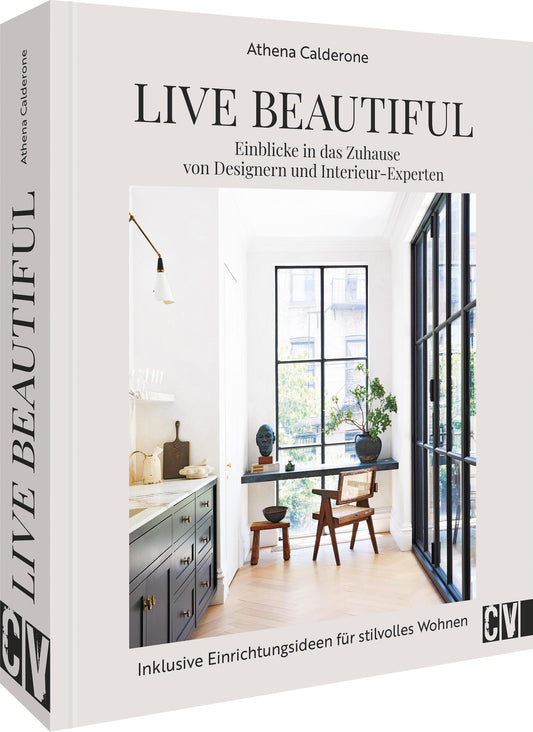 Interior Design Buch – Live Beautiful: Einblicke in das Zuhause von Designern und Interieur-Experten. Inklusive Einrichtungsideen für stilvolles Wohnen