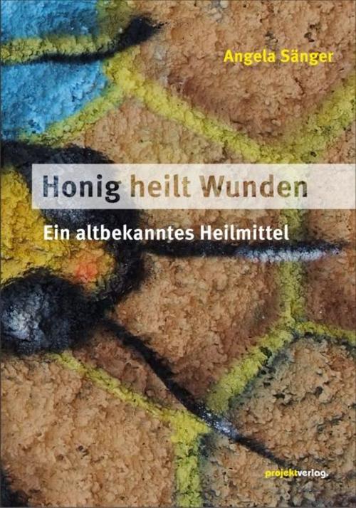 Buchcover: Honig heilt Wunden
