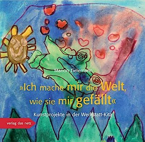 Ich mache mir die Welt, wie sie mir gefällt