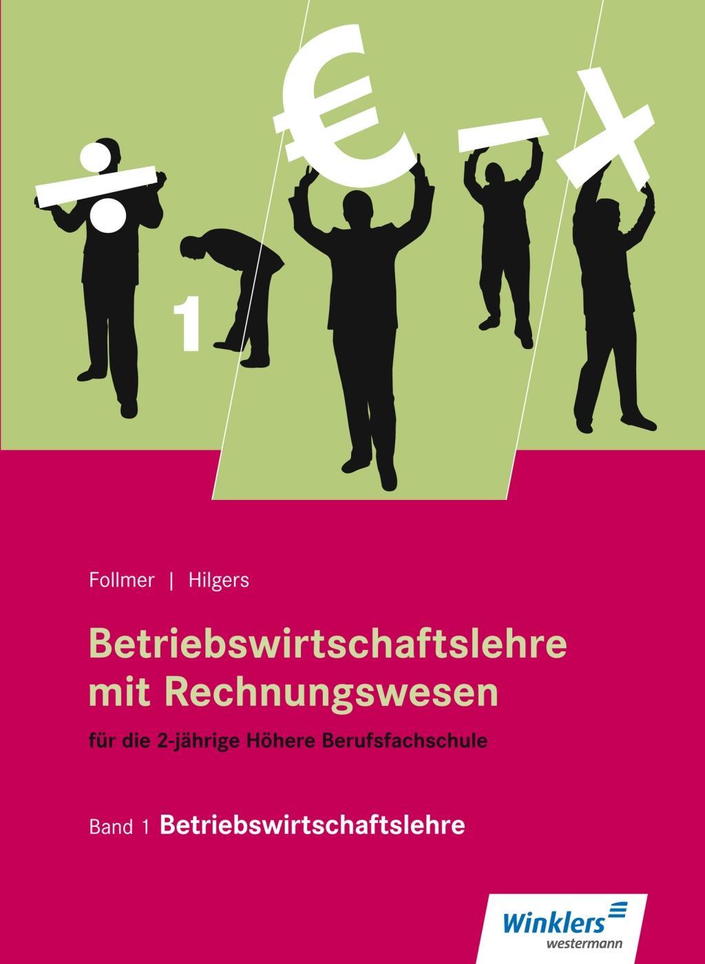 Betriebswirtschaftslehre mit Rechnungswesen für die 2-jährige Höhere Berufsfachschule