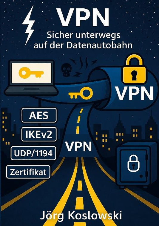 VPN Sicher unterwegs auf der Datenautobahn