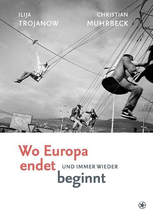 Buchcover: Wo Europa endet, und immer wieder beginnt
