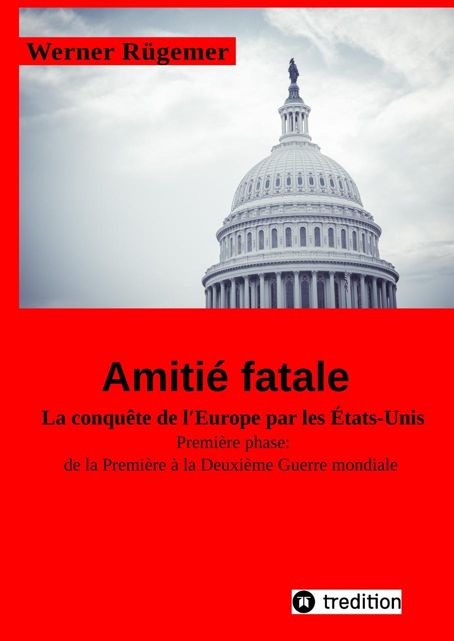 Werner Rügemer Amitié fatale