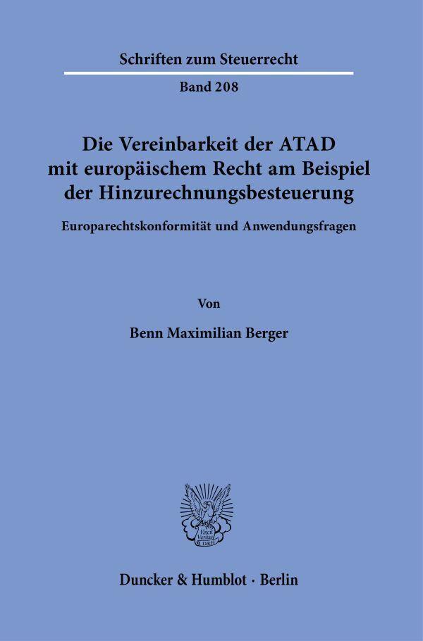 Die Vereinbarkeit der ATAD mit europäischem Recht am Beispiel der Hinzurechnungsbesteuerung