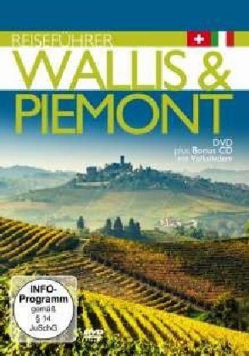 Reiseführer: Wallis & Piemont inkl.Volkslieder