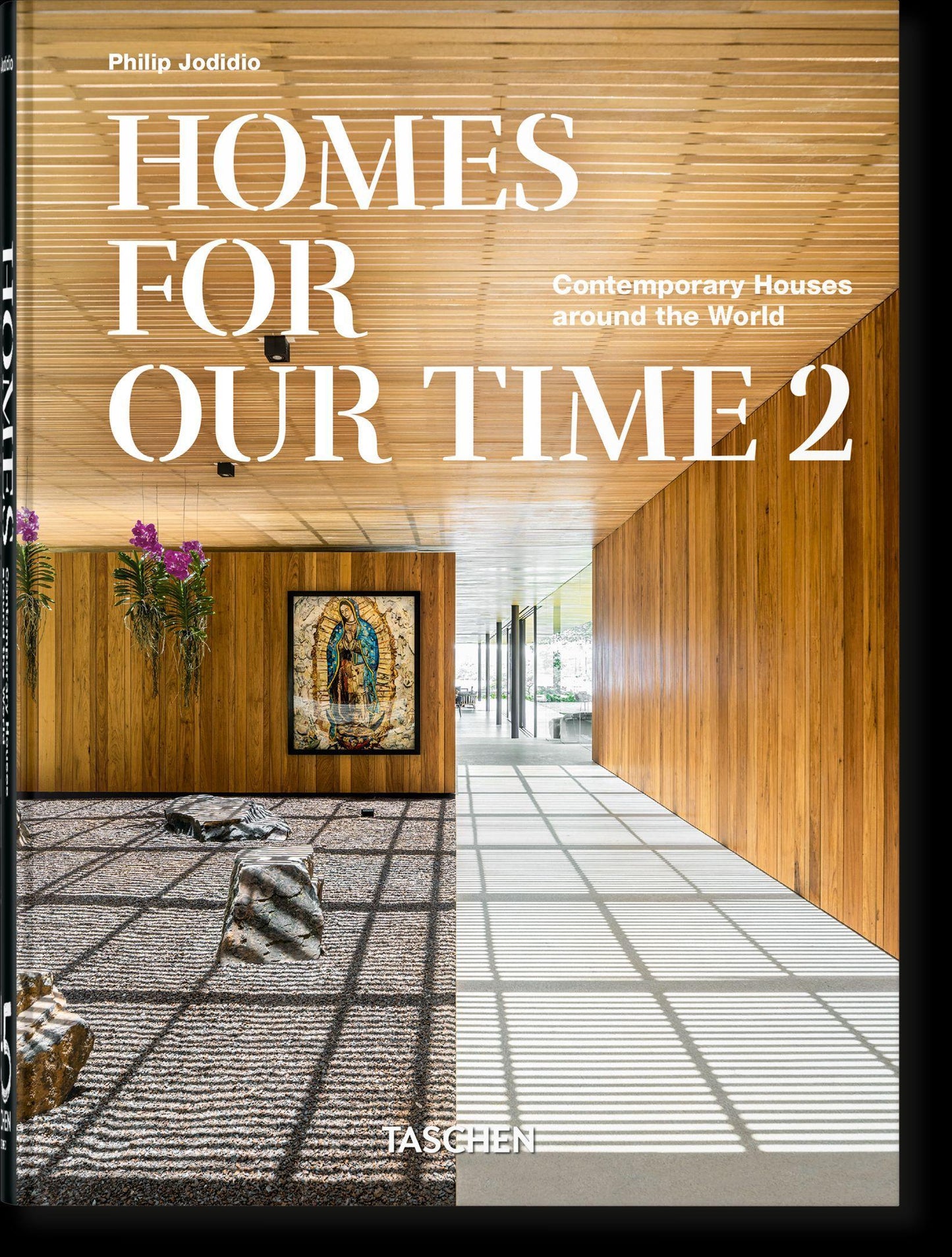Homes For Our Time. Contemporary Houses around the World. Vol. 2. 45th Ed. (45th Edition, Band 2)