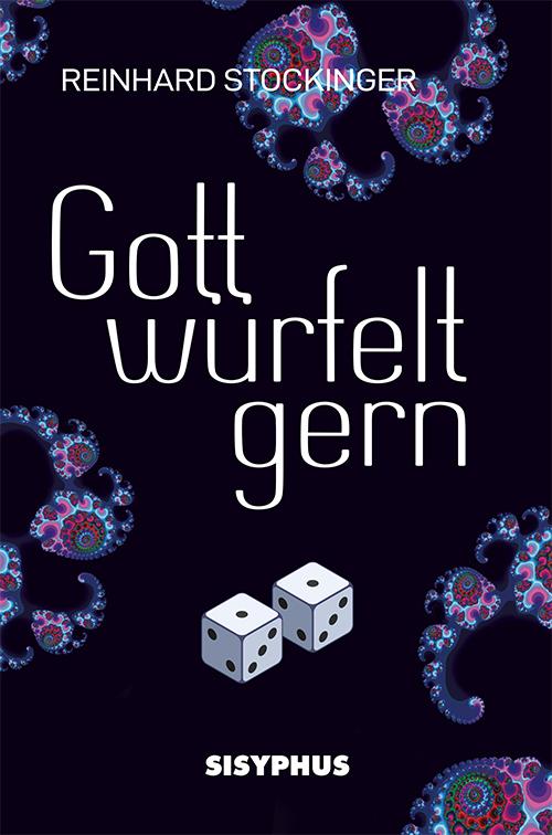 Gott würfelt gern
