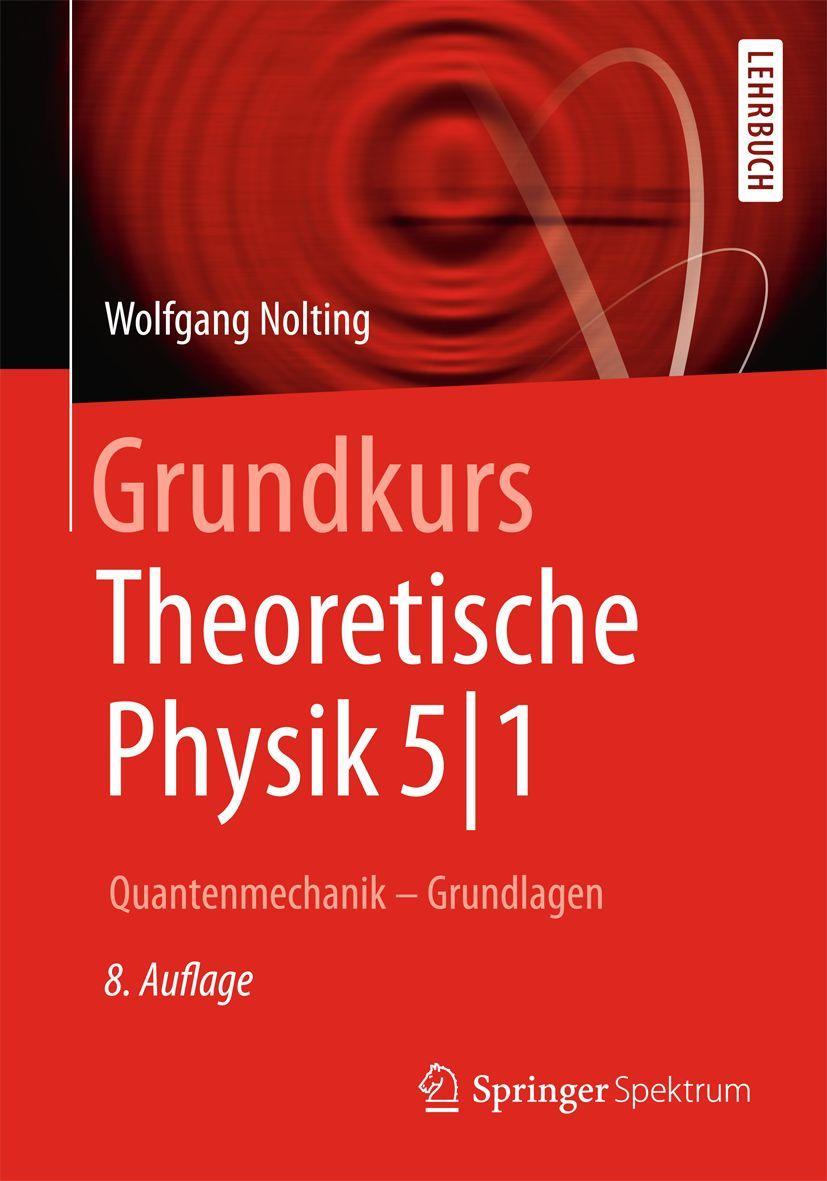 Buchcover: Grundkurs Theoretische Physik 5/1