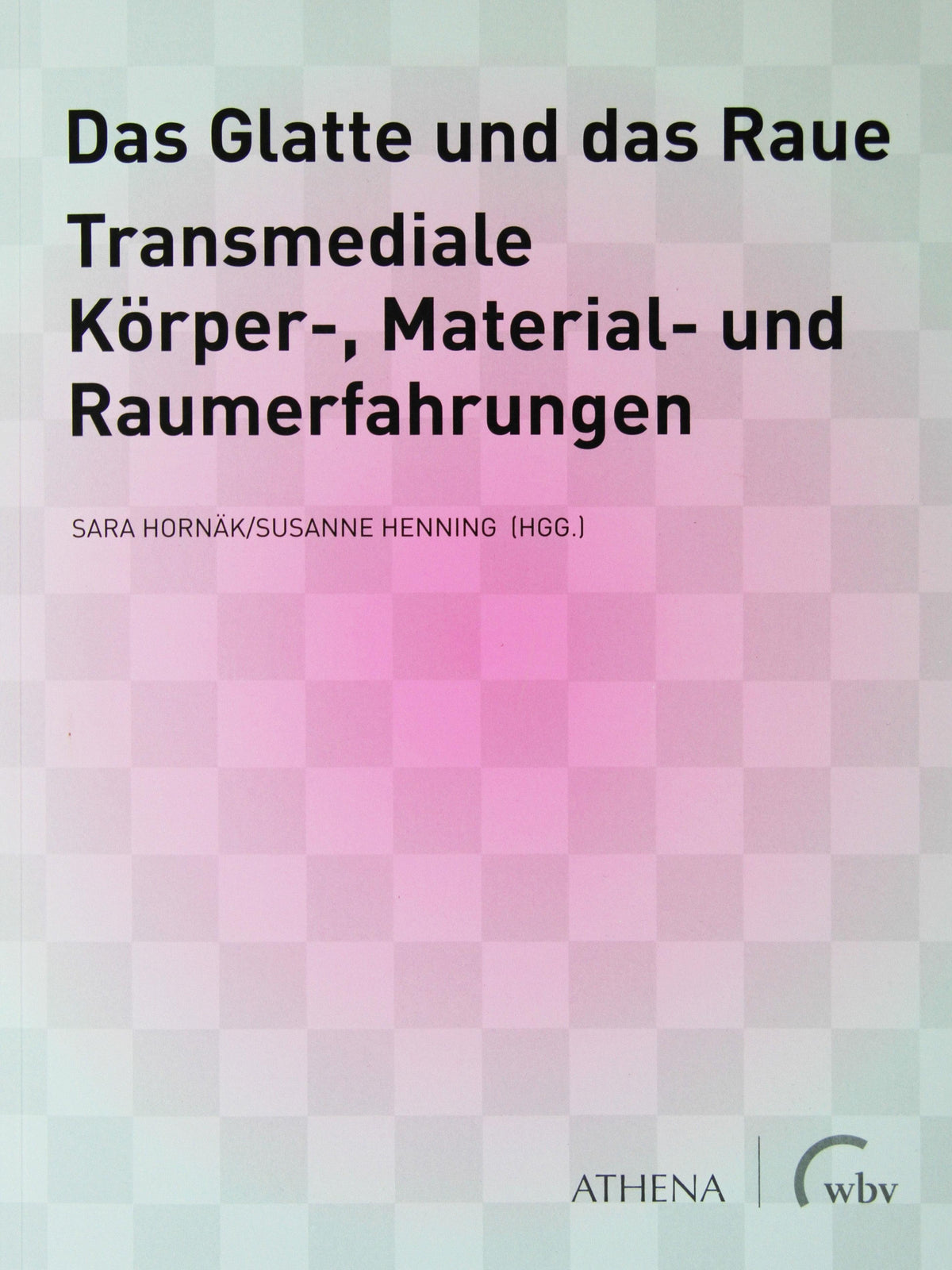 Buchcover: Das Glatte und das Raue