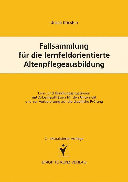 Buchcover: Fallsammlung für die lernfeldorientierte Altenpflegeausbildung