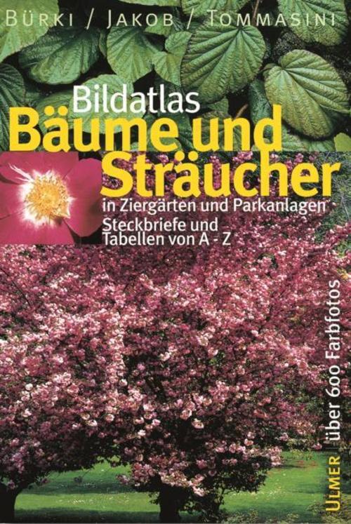 Buchcover: Bildatlas Bäume und Sträucher in Ziergärten und Parkanlagen
